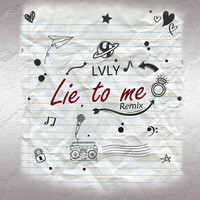 Thumbnail for the Lvly - Lie to Me (Remix) link, provided by host site