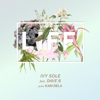 Thumbnail for the Ivy Sole - Life link, provided by host site