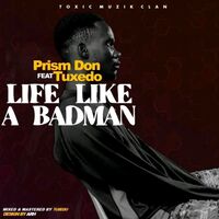 Thumbnail for the Tuxedo - Life like A Badman link, provided by host site
