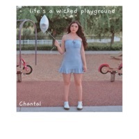 Thumbnail for the Chantal - Life's a Wicked Playground link, provided by host site