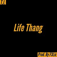 Thumbnail for the TJ - Life Thang link, provided by host site