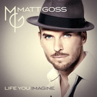 Thumbnail for the Matt Goss - Life You Imagine link, provided by host site