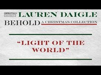 Thumbnail for the Lauren Daigle - “Light Of The World” link, provided by host site