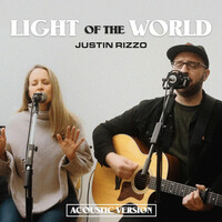 Thumbnail for the Justin Rizzo - Light Of The World (Acoustic Version) link, provided by host site