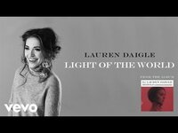 Thumbnail for the Lauren Daigle - Light Of The World (Behold Version/Audio) link, provided by host site