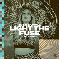 Thumbnail for the Ruth Royall - Light The Fuse (Acoustic) link, provided by host site