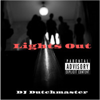 Thumbnail for the DJ Dutchmaster - Lights Out link, provided by host site