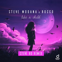 Thumbnail for the Steve Modana - Like a Child (Steve 80 Remix) link, provided by host site