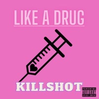 Thumbnail for the Killshot - Like a Drug link, provided by host site