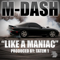 Thumbnail for the M-Dash - Like a Maniac link, provided by host site