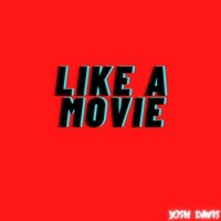 Thumbnail for the Josh Davis - Like a Movie link, provided by host site