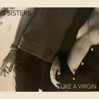 Thumbnail for the T Sisters - Like a Virgin link, provided by host site