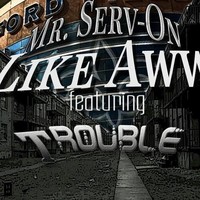 Thumbnail for the Mr. Serv-On - Like Aww link, provided by host site