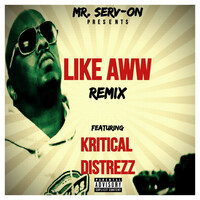 Thumbnail for the Mr. Serv-On - Like Aww Remix link, provided by host site