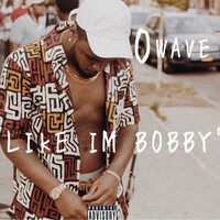 Thumbnail for the O Wave - Like I'm Bobby link, provided by host site