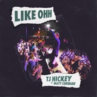 Thumbnail for the TJ Hickey - Like Ohh link, provided by host site