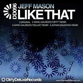 Thumbnail for the Jeff Mason - Like That link, provided by host site