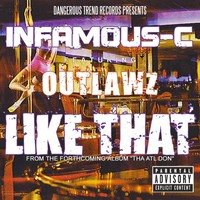 Thumbnail for the Infamous-C - Like That link, provided by host site