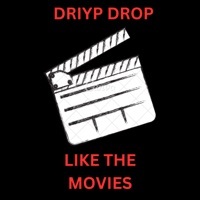 Thumbnail for the Driyp Drop - Like the Movies link, provided by host site