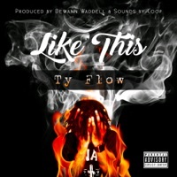 Thumbnail for the Ty Flow - Like This link, provided by host site