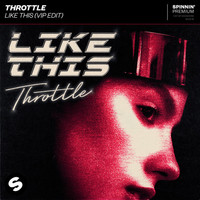 Thumbnail for the Throttle - Like This (VIP Edit) link, provided by host site