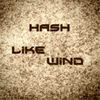 Thumbnail for the Hash - Like Wind link, provided by host site