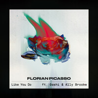 Thumbnail for the Florian Picasso - Like You Do link, provided by host site