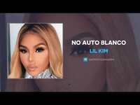 Thumbnail for the Lil' Kim - Lil Kim "No Auto Blanco" link, provided by host site