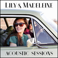 Thumbnail for the Lily & Madeleine - Lily & Madeleine (Acoustic Sessions) link, provided by host site