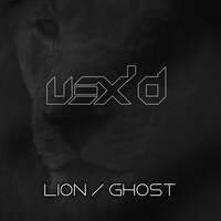 Thumbnail for the Vex'd - Lion / Ghost link, provided by host site