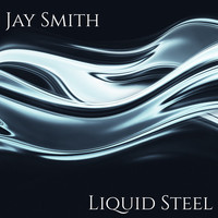Thumbnail for the Jay Smith - Liquid Steel link, provided by host site