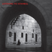 Thumbnail for the Seda Röder - Listening to Istanbul link, provided by host site