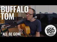 Thumbnail for the Buffalo Tom - Live @ 885FM || "All Be Gone" link, provided by host site