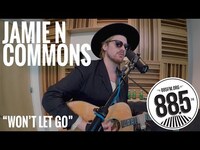 Thumbnail for the Jamie N Commons - Live @ 885FM || "Won't Let Go" link, provided by host site