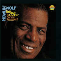 Thumbnail for the Howlin' Wolf - Live And Cookin' At Alice's Revisted link, provided by host site