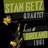 Thumbnail for the Stan Getz Quartet - Live At Birdland 1961 link, provided by host site