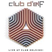 Thumbnail for the Club d'Elf - Live at Club Helsinki link, provided by host site