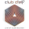 Thumbnail for the Club d'Elf - Live At Club Helsinki link, provided by host site