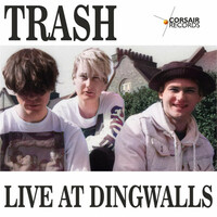 Thumbnail for the Trash - Live at Dingwalls link, provided by host site