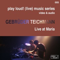 Thumbnail for the Gebrüder Teichmann - Live At Maria link, provided by host site