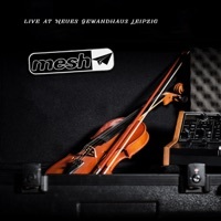 Thumbnail for the Mesh - Live at Neues Gewandhaus Leipzig link, provided by host site