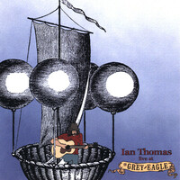 Thumbnail for the Ian Thomas - Live At the Grey Eagle link, provided by host site