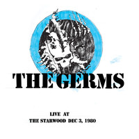 Thumbnail for the Germs - Live At The Starwood Dec 3, 1980 link, provided by host site