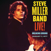 Thumbnail for the Steve Miller Band - Live! Breaking Ground August 3, 1977 link, provided by host site