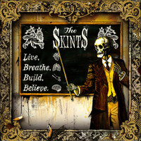 Thumbnail for the The Skints - Live, Breathe, Build, Believe link, provided by host site