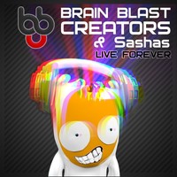 Thumbnail for the Brain Blast Creators - Live Forever link, provided by host site