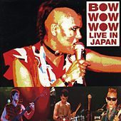 Thumbnail for the Bow Wow Wow - Live In Japan link, provided by host site