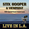 Thumbnail for the Stix Hooper - Live in L.A link, provided by host site