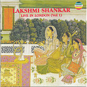 Thumbnail for the Lakshmi Shankar - Live in London, Vol. 1 link, provided by host site