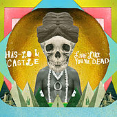 Thumbnail for the Has-Lo - Live Like You're Dead link, provided by host site